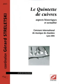 Le quintette de cuivres : aspects historiques et actualité