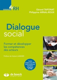 Gérard Taponat et Philippine Arnal-Roux - Dialogue social - Former et développer les compétences des acteurs.