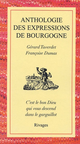 Gérard Taverdet - Anthologie des expressions de Bourgogne.