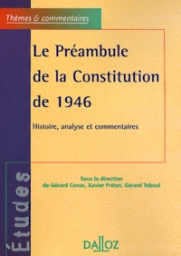 Gérard Teboul et  Collectif - Le Preambule De La Constitution De 1946. Histoire, Analyse Et Commentaires.