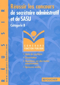 Gérard Terrien et Gérard Vial - Réussir les concours de secrétaire administratif et de SASU Catégorie B.