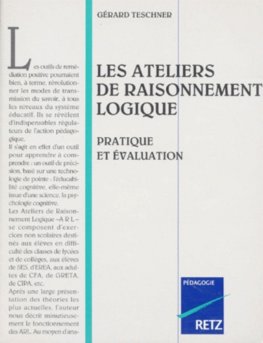Gérard Teschner - Ateliers De Raisonnement Logique. Pratique Et Evaluation.