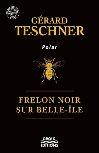 Gérard Teschner - Frelon noir sur Belle-Ile.