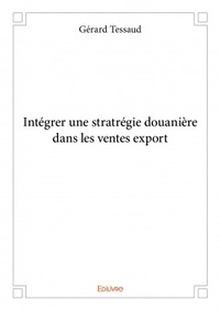 Goodtastepolice.fr Intégrer une stratégie douanière dans les ventes export Image