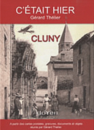 Gérard Thélier - C'était hier Cluny.