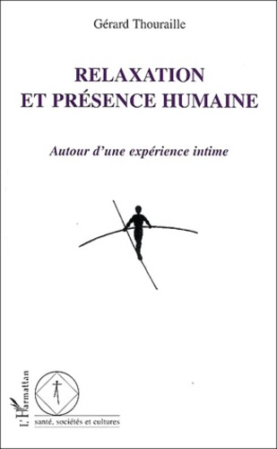 Relaxation et présence humaine. Autour d'une expérience intime