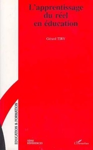 Gérard Tiry - L'apprentissage du réel en éducation.