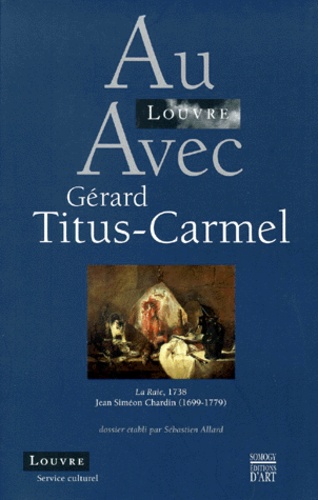 Gérard Titus-Carmel - Au Louvre avec Gérard Titus-Carmel - "la Raie", 1738, Jean Siméon Chardin (1699-1779).