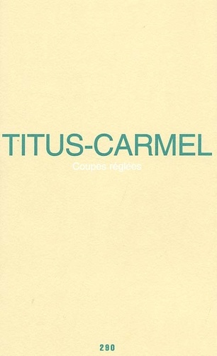 Gérard Titus-Carmel - Coupes Reglees.