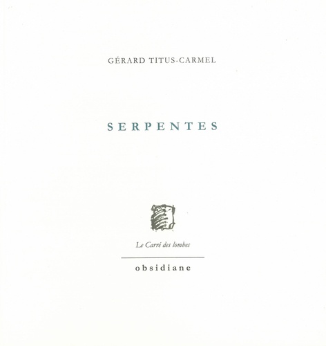 Gérard Titus-Carmel - Serpentes.