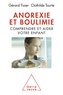 Gérard Tixier et Clothilde Tourte - Anorexie et boulimie - Comprendre et aider votre enfant.
