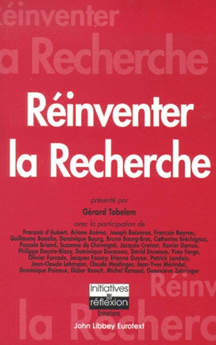 Gérard Tobelem et  Collectif - Reinventer La Recherche. Actes Du Colloque Tenu Au Palais Du Luxembourg Le 13 Janvier 2000.