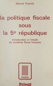 La politique fiscale sous la Ve République