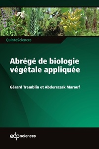 Gérard Tremblin et Abderrazak Marouf - Abrégé de biologie végétale appliquée.