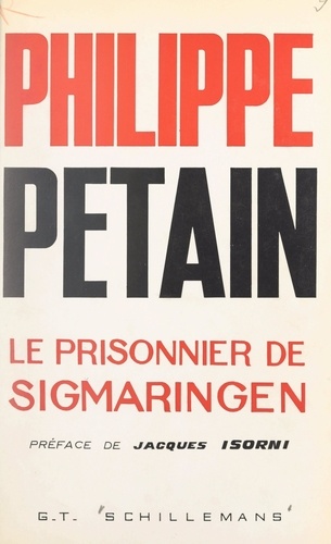 Philippe Pétain, le prisonnier de Sigmaringen