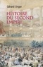 Gérard Unger - Histoire du Second Empire.