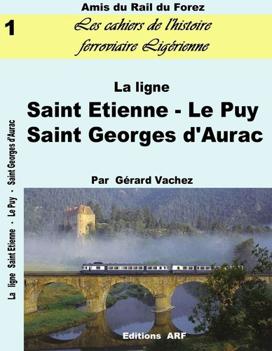 La Ligne St Etienne-Le Puy-St Georges d'Aurac