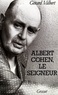 Gérard Valbert - Albert Cohen, le seigneur.