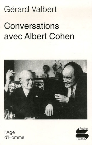 Gérard Valbert - Conversations avec Albert Cohen.