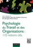 Gérard Valléry et Marc-Eric Bobillier Chaumon - Psychologie du travail et des organisations : 100 notions clés.