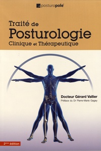 Gérard Vallier - Traité de posturologie - Clinique et thérapeutique.