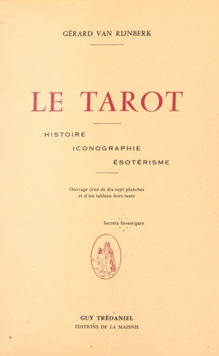 Le tarot. Histoire, iconographie, ésotérisme