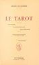 Gérard Van Rijnberk - Le tarot - Histoire, iconographie, ésotérisme.