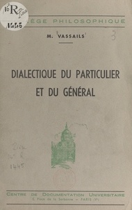 Gérard Vassails et  Collège philosophique de Paris - Dialectique du particulier et du général.