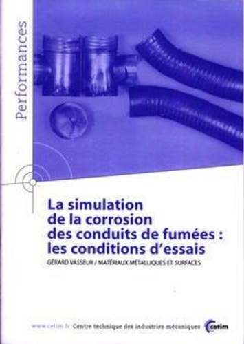 Gérard Vasseur - La simulation de la corrosion des conduits de fumées - les conditions d'essais.