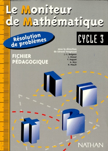 Le Moniteur De Mathematiques Cycle 3 Resolution De Gerard Vergnaud Livre Decitre