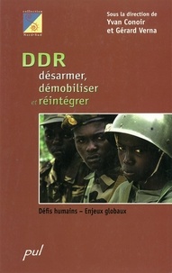 Gérard Verna et Yvan Conoir - DRD: Désarmer, démobiliser, réintégrer - Défis humains - Enjeux globaux.