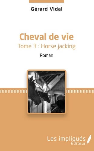 Cheval de vie Tome 3 Horse Jacking