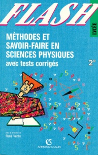 Gérard Vidal et René Vento - Methodes Et Savoir Faire En Sciences Physiques Avec Tests Corriges 2nde.