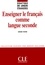 Enseigner le français comme langue seconde - Didactique des langues étrangères - Ebook