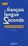 Gérard Vigner - Le français langue seconde - Comment apprendre le français aux élèves nouvellement arrivés.