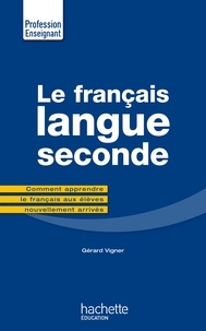Gérard Vigner - Le français langue seconde.