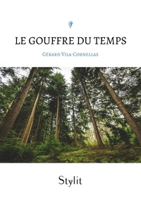 Gérard Vila-Cornellas - Le gouffre du temps.