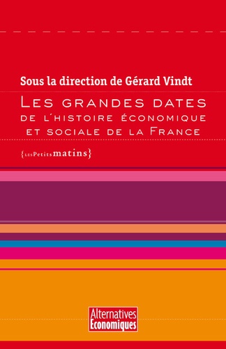 Les grandes dates de l'histoire économique et sociale de la France