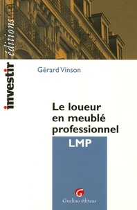 Gérard Vinson - Le loueur en meublé professionnel LMP.