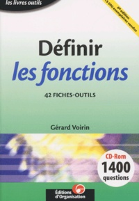Gérard Voirin - Définir les fonctions - 42 fiches-outils, 1 400 questions pour définir vos fonctions sur CD-ROM, 4ème édition, avec CD-ROM.