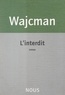 Gérard Wajcman - L'interdit.