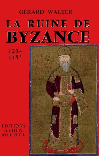 Gérard Walter et Gérard Walter - La Ruine de Byzance.