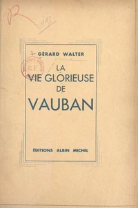 La vie glorieuse de Vauban