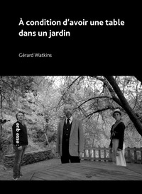A condition d'avoir une table dans un jardin