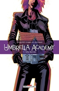 Gerard Way - Umbrella academy T03 - Hôtel Oblivion.