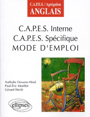 Gérard Werlé et Nathalie Dessens-Hind - CAPES interne, CAPES spécifique, mode d'emploi.