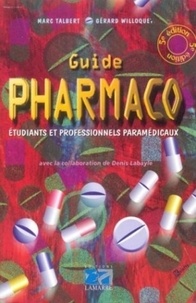 Gérard Willoquet et Marc Talbert - Guide Pharmaco.