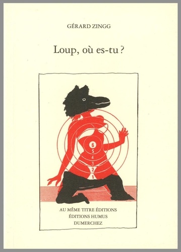 Gérard Zingg - Loup, Ou Es-Tu ?.