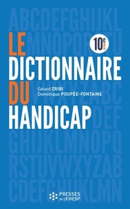 Gérard Zribi et Dominique Poupée-Fontaine - Le dictionnaire du handicap.