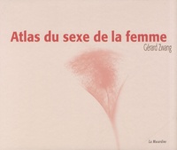 Gérard Zwang - Atlas du sexe de la femme.